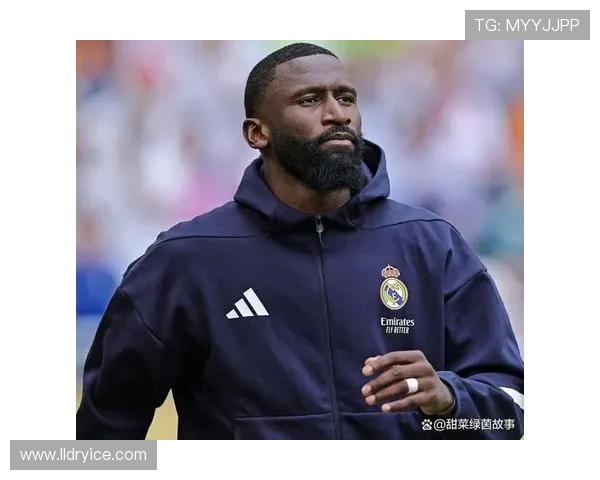 吕迪格续约皇马可能性大增 吕迪格续约皇马可能性大增